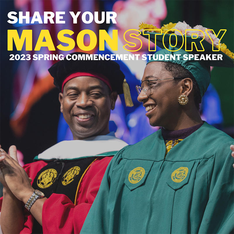 Share your Mason Story: 2023 Spring Commencement Student Speaker. Image background shows two individuals in graduation regalia.